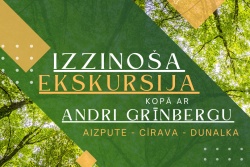 Izzinoša ekskursija ar Andri Grīnbergu